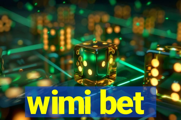 wimi bet